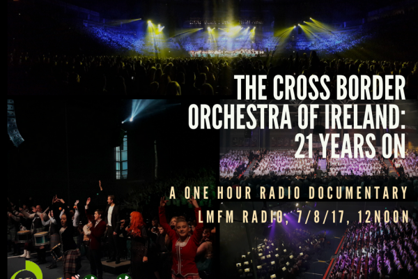 Broadcast of our radio documentary ‘The Cross Border Orchestra of Ireland: 21 Years On’
